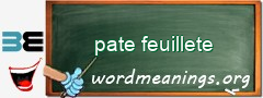 WordMeaning blackboard for pate feuillete